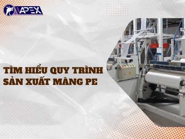 quy-trinh-san-xuat-mang-pe-1 quy-trinh-san-xuat-mang-pe-1